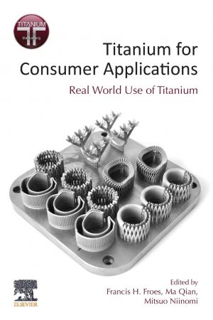 Titanium for Consumer Applications: Real World Use of Titanium
