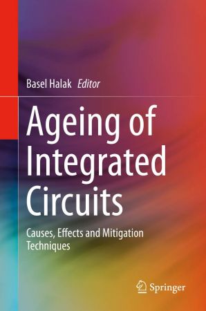 Ageing of Integrated Circuits: Causes, Effects and Mitigation Techniques (EPUB)