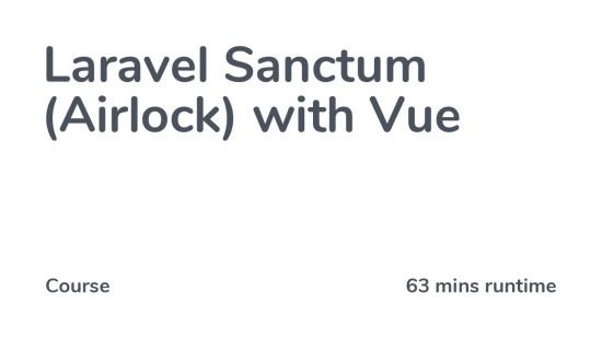 Codecourse   Laravel Sanctum (Airlock) with Vue