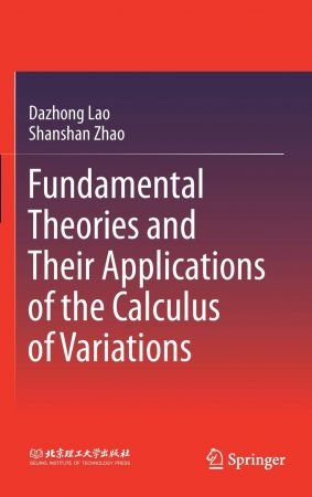 Fundamental Theories and Their Applications of the Calculus of Variations (EPUB)