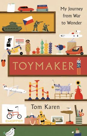 Toymaker: My Journey From War to Wonder