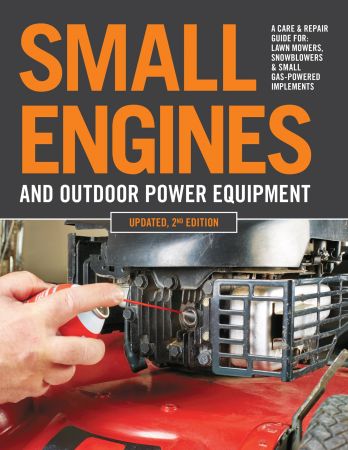 Small Engines and Outdoor Power Equipment, 2nd Updated Edition