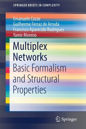 Multiplex Networks: Basic Formalism and Structural Properties