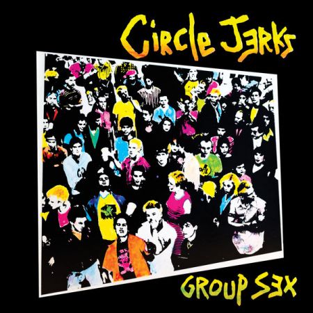 Circle Jerks – Group Sex 40th Anniversary Edition (2020)