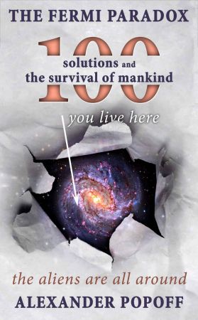 The Fermi Paradox: 100 solutions and the survival of mankind (EPUB)