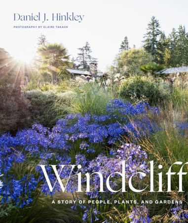 Windcliff: A Story of People, Plants, and Gardens (True PDF)
