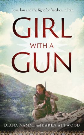 Girl with a Gun: Love, loss and the fight for freedom in Iran