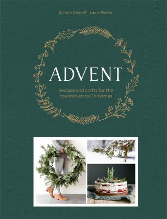 Advent: Recipes and crafts for the countdown to Christmas