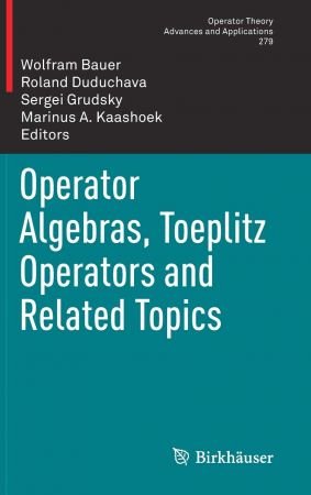 Operator Algebras, Toeplitz Operators and Related Topics (EPUB)