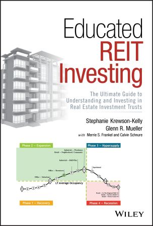 Educated REIT Investing: The Ultimate Guide to Understanding and Investing in Real Estate Investment Trusts
