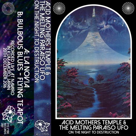 Acid Mothers Temple & The Melting Paraiso UFO   On The Night To Destruction (Live) (2017)