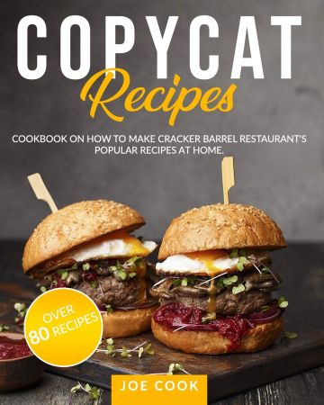 COPYCAT RECIPES: Cookbook on How to Make Cracker Barrel Restaurant's Popular Recipes at Home