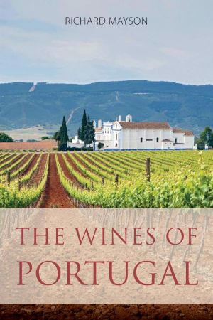 The wines of Portugal (Classic Wine Library)