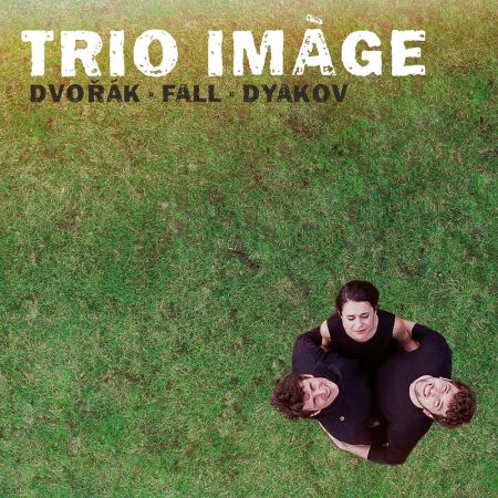 Trio Imàge   Trio Imàge play Dvořák, Fall, & Dyakov (2020) MP3