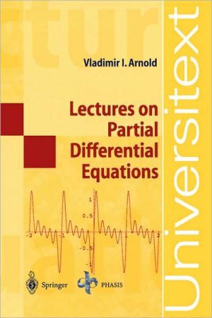 Lectures on Partial Differential Equations by Vladimir I. Arnold, Roger Cooke