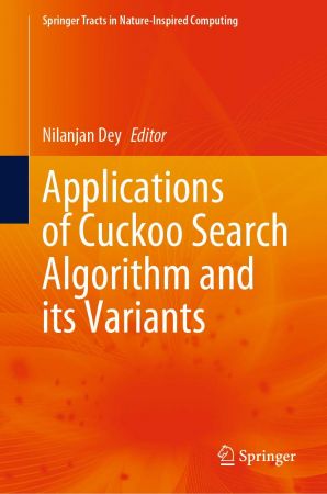 Applications of Cuckoo Search Algorithm and its Variants (EPUB)