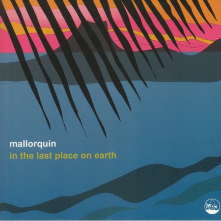 Mallorquin ‎- In the last place on earth (2020)