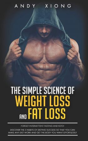 The Simple Science of Weight Loss and Fat Loss