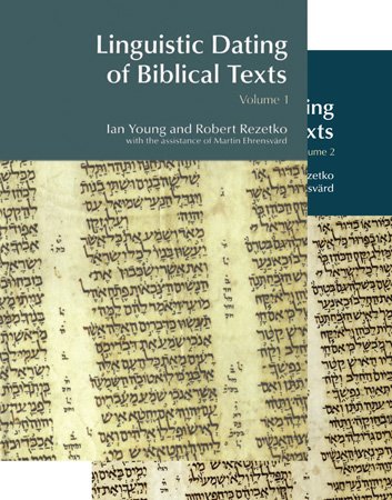 Linguistic Dating of Biblical Texts, Vols. 1&2