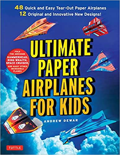 Ultimate Paper Airplanes for Kids: The Best Guide to Paper Airplanes!