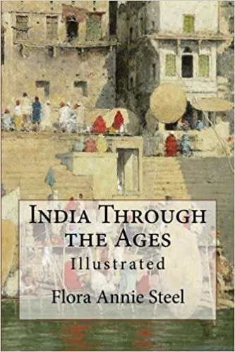 India Through the Ages: Illustrated