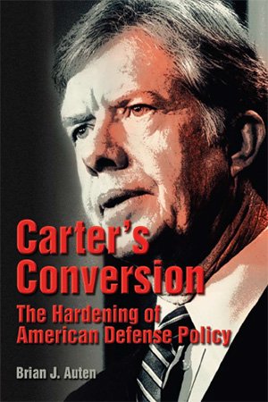 Carter's Conversion: The Hardening of American Defense Policy