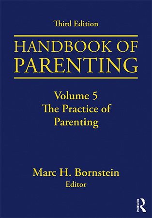 Handbook of Parenting: Volume 5: The Practice of Parenting, 3rd Edition