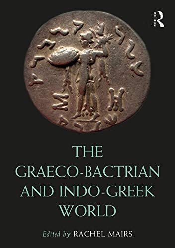 The Graeco Bactrian and Indo Greek World