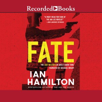 Fate (The Lost Decades of Uncle Chow Tung #1) [Audiobook]