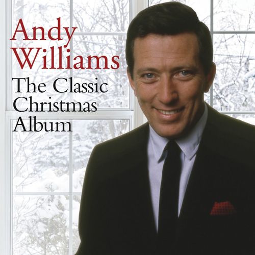 Andy Williams ‎- The Classic Christmas Album (2013)