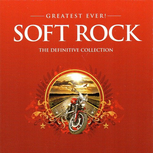 VA   Greatest Ever! Soft Rock: The Definitive Collection (2012)