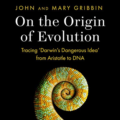 On the Origin of Evolution: Tracing 'Darwin's Dangerous Idea' from Aristotle to DNA (Audiobook)