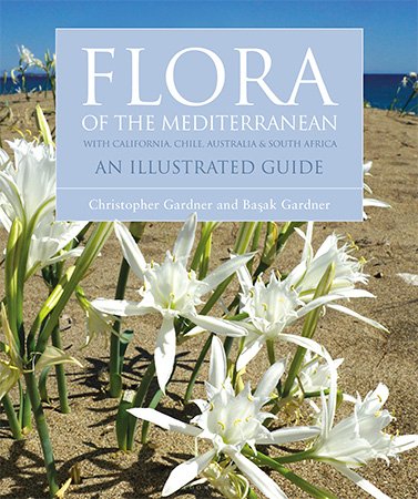 Flora of the Mediterranean with California, Chile, Australia & South Africa: An Illustrated Guide
