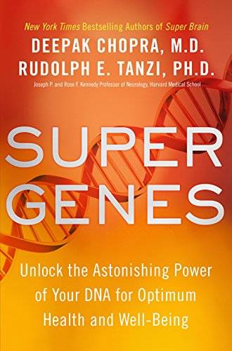 Super Genes: Unlock the Astonishing Power of Your DNA for Optimum Health and Well Being (AZW3)