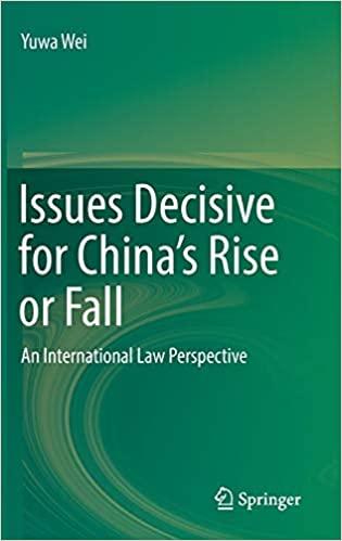 Issues Decisive for China's Rise or Fall: An International Law Perspective