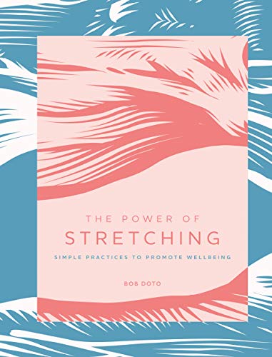 The Power of Stretching:Simple Practices to Promote Wellbeing (True PDF)