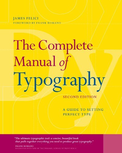 The Complete Manual of Typography: A Guide to Setting Perfect Type, 2nd Edition