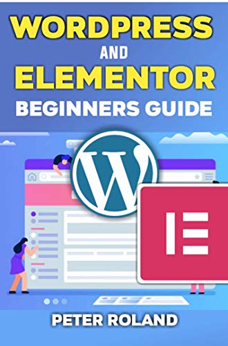 WordPress and Elementor Beginners Guide