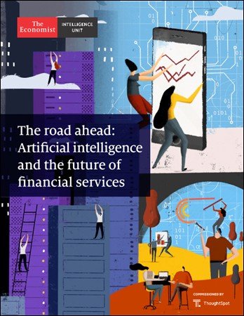 The Economist (Intelligence Unit)   The road ahead: Artificial intelligence and the future of financial services (2020)