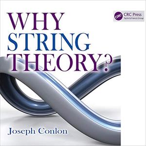 Why String Theory? [Audiobook]