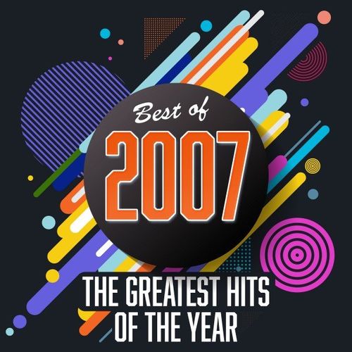 VA   Best of 2007: The Greatest Hits of the Year (2020)