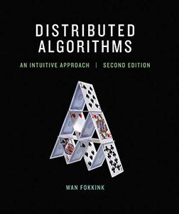 Distributed Algorithms: An Intuitive Approach, 2nd Edition (PDF)