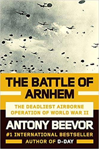 The Battle of Arnhem: The Deadliest Airborne Operation of World War II (True EPUB)