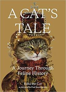 A Cat's Tale: A Journey Through Feline History (EPUB)