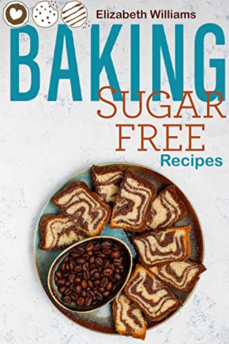 Baking Sugar free Recipes, Kindle Edition