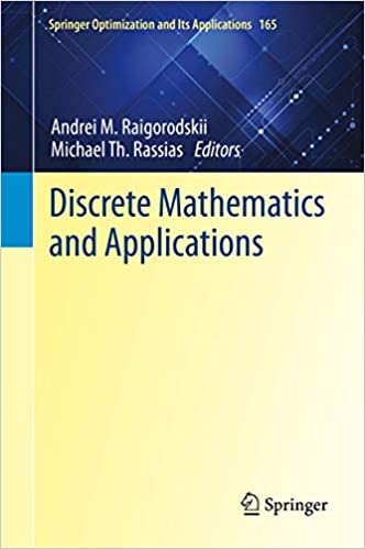 Discrete Mathematics and Applications (Springer Optimization and Its Applications, 165)