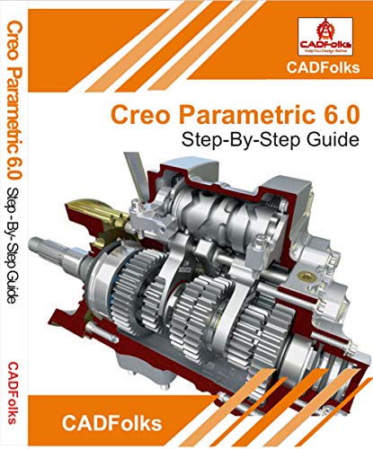 Creo Parametric 6.0   Step By Step Guide