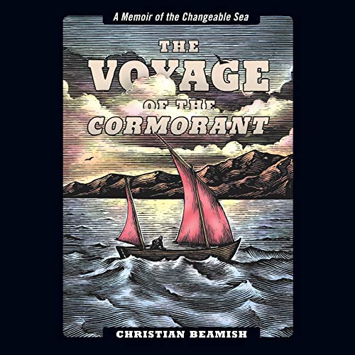 The Voyage of the Cormorant: A Memoir of the Changeable Sea [Audiobook]
