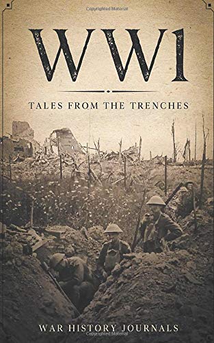 WWI: Tales from the Trenches