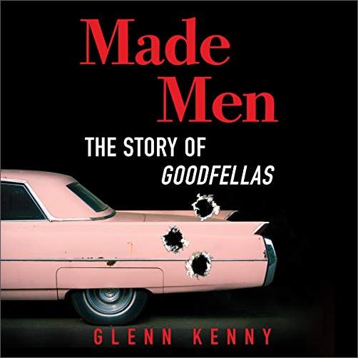 Made Men: The Story of Goodfellas [Audiobook]